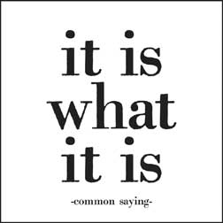 Magnet - It is What it is | Quotable Cards
