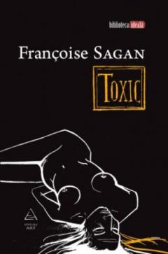 Toxic | Francoise Sagan