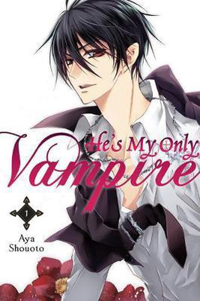 He\'s My Only Vampire - Volume 1 | Aya Shouoto