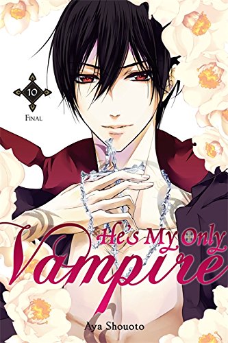 He\'s My Only Vampire, Vol. 10 | Aya Shouoto