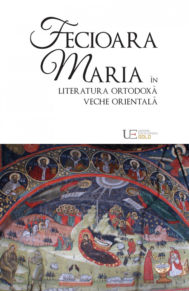 Fecioara Maria in literatura ortodoxa veche orientala | Remus Rus