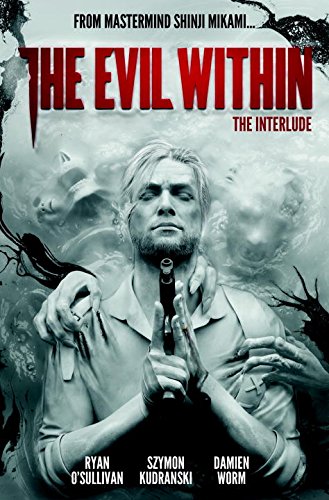 The Evil Within Volume 2: The Interlude | Ryan O\'Sullivan