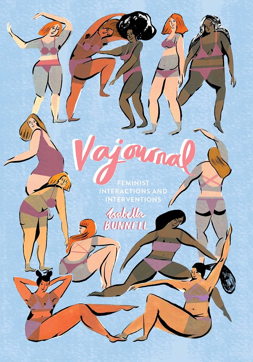 Vajournal: Feminist interactions and interventions | Isabella Bunnell