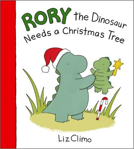 Rory The Dinosaur Needs a Christmas Tree | Liz Climo