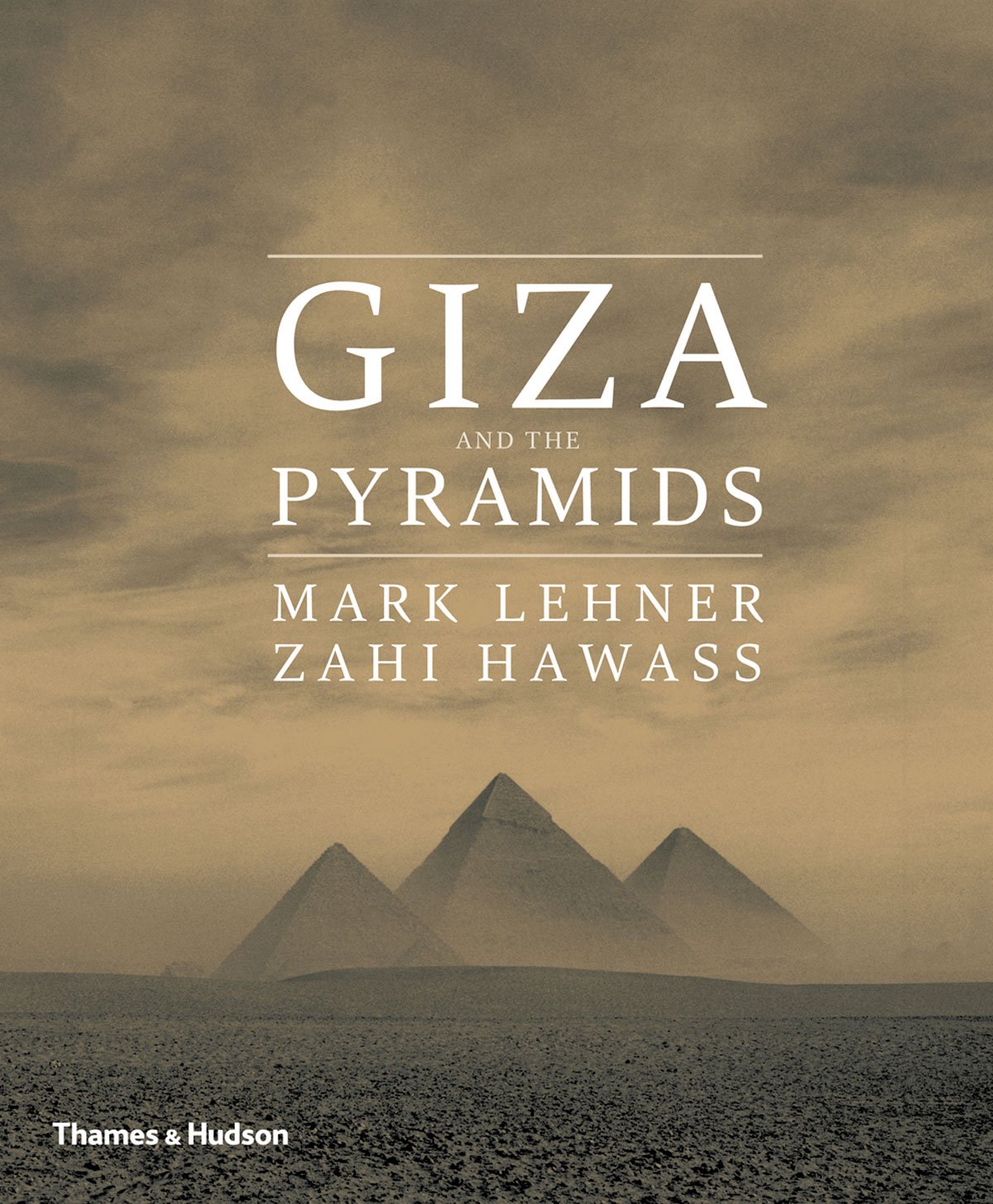 Giza and the Pyramids | Mark Lehner, Zahi Hawass