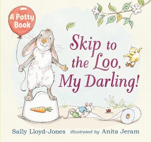 Skip to the Loo, My Darling! | Sally Lloyd-Jones