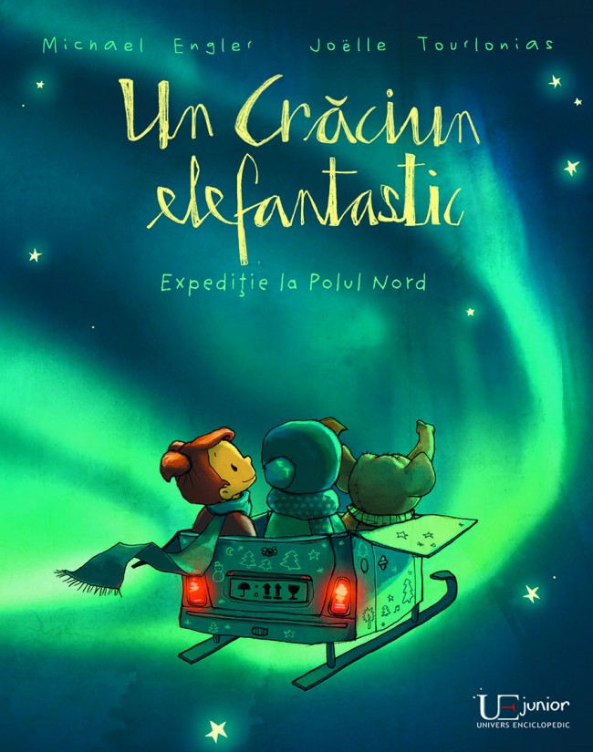 Un Craciun Elefantastic. Expeditie la Polul Nord | Joelle Tourlonias, Michael Engler