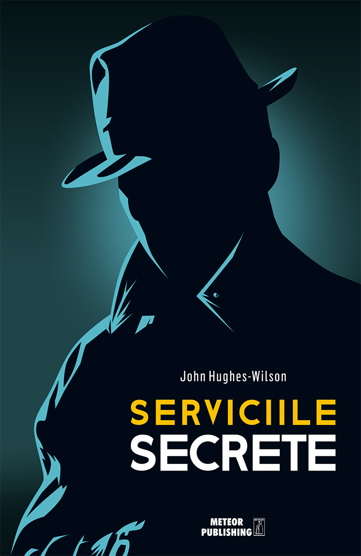 Serviciile Secrete | John Hughes-Wilson