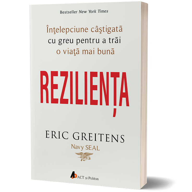Rezilienta | Eric Greitens ACT si Politon poza bestsellers.ro