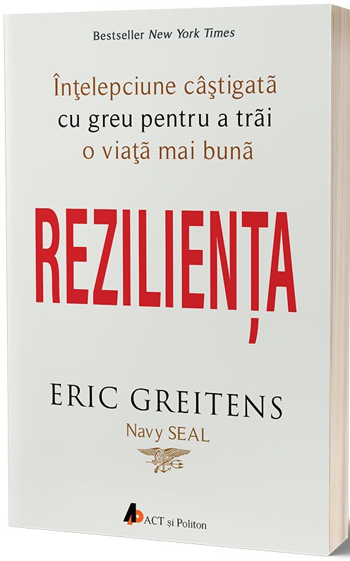 Rezilienta | Eric Greitens ACT si Politon poza bestsellers.ro