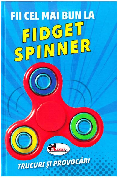 Fii cel mai bun la Fidget Spinner. Trucuri si provocari | Aramis imagine 2022