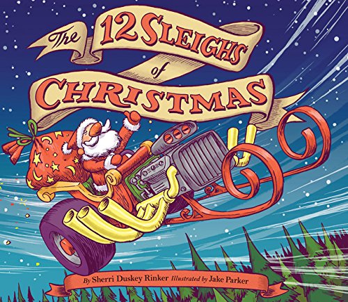 The 12 Sleighs of Christmas | Sherri Duskey Rinker