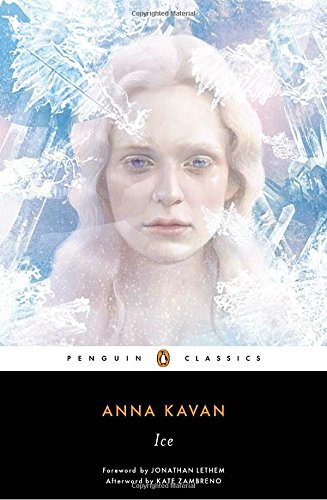 Ice: 50th Anniversary Edition | Anna Kavan