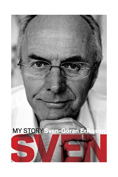 Sven: My Story | Sven-Göran Eriksson