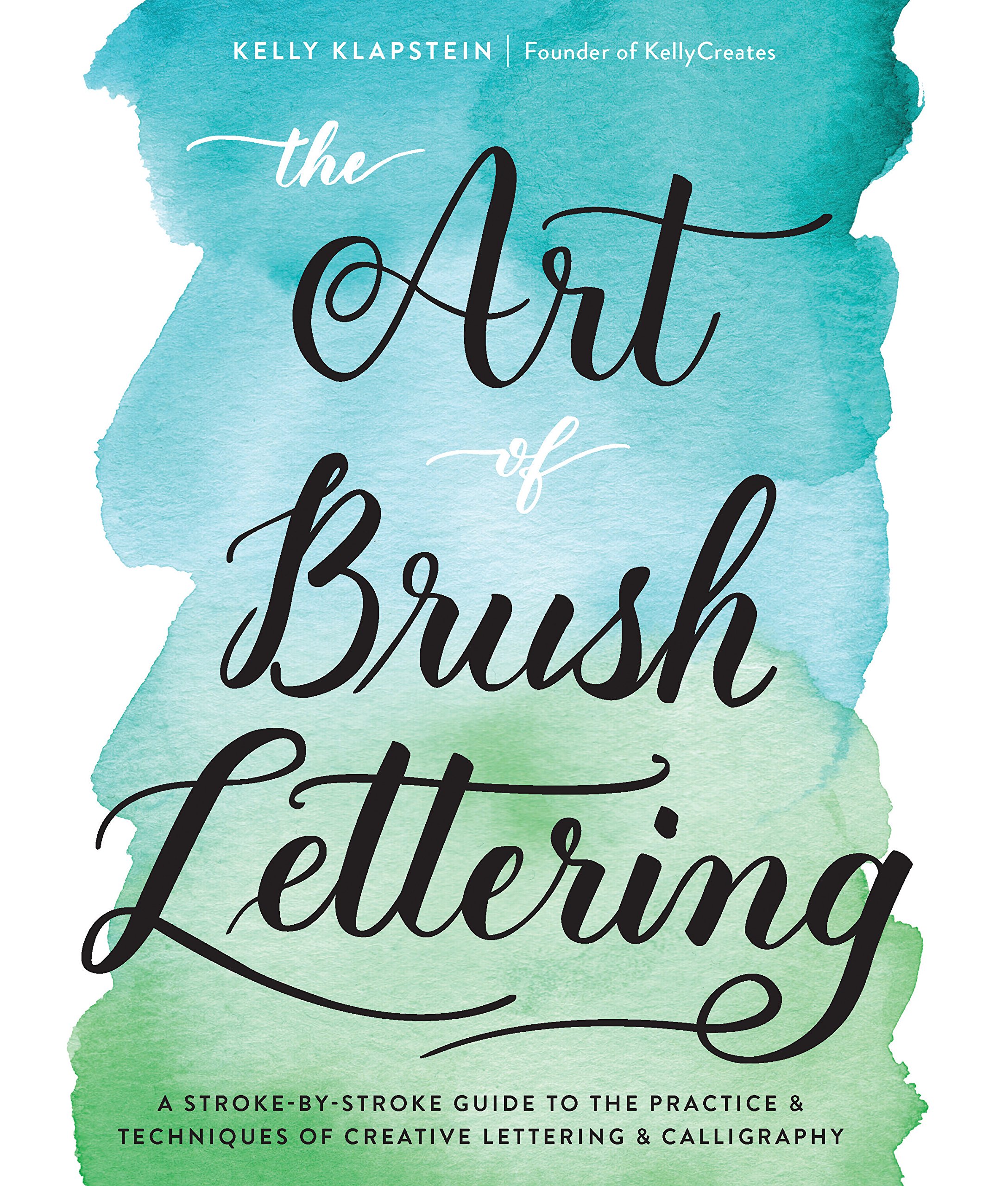 The Art of Brush Lettering | Kelly Klapstein