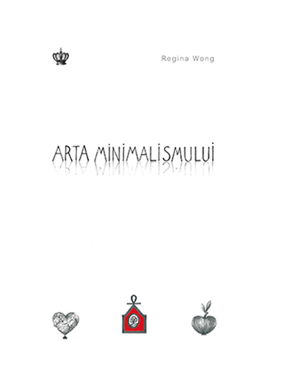 Arta minimalismului | Regina Wong Baroque Books&Arts 2022