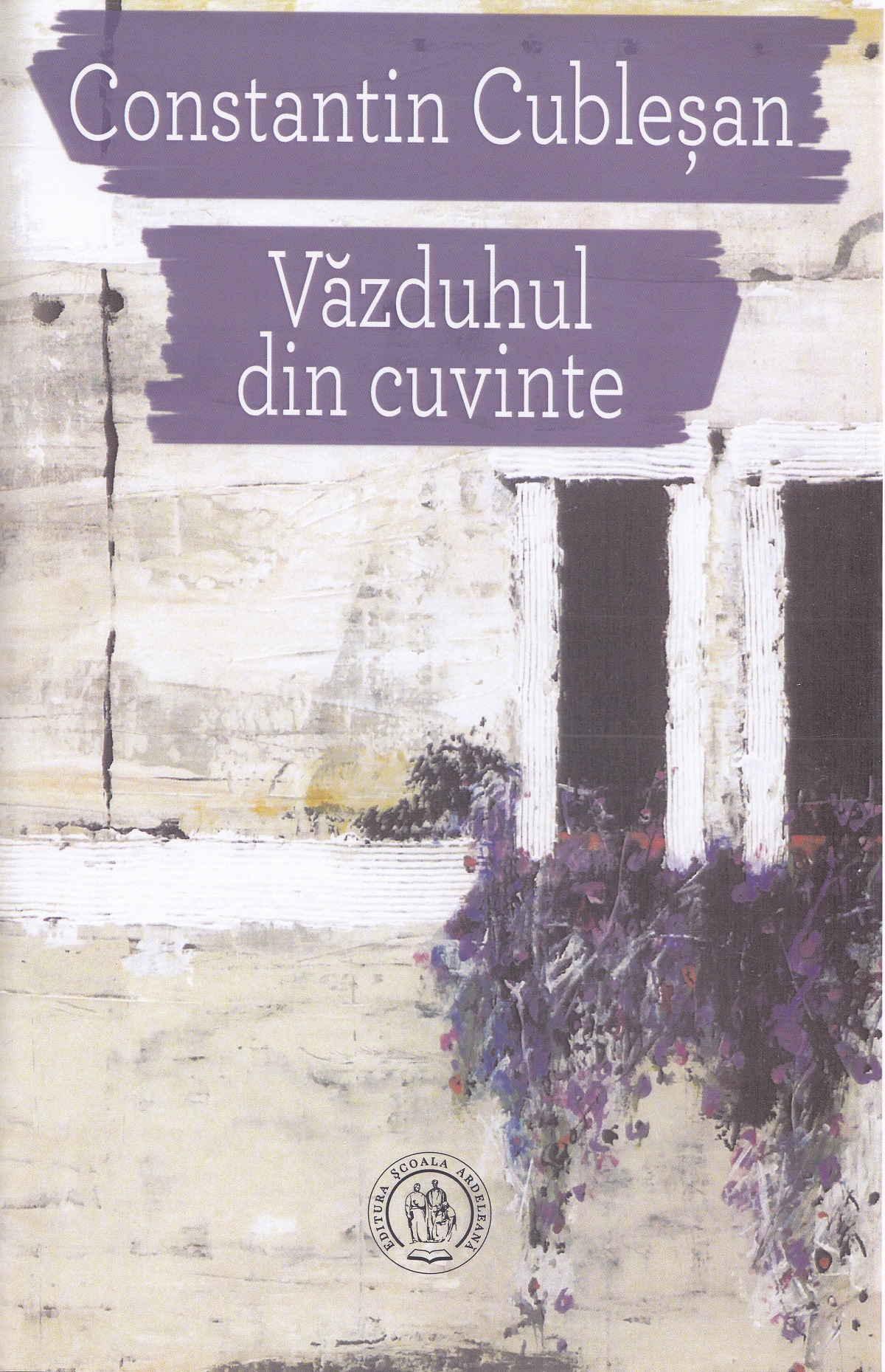 Vazduhul din cuvinte | Constantin Cublesan