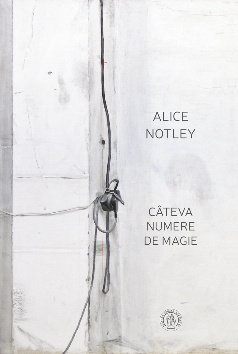 Cateva numere de magie | Alice Notley