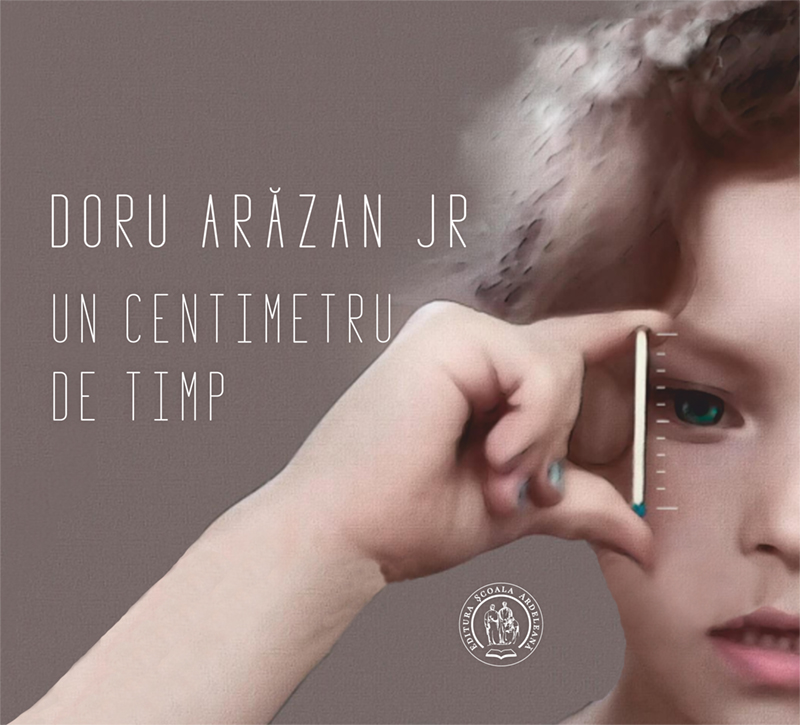 Un centimetru de timp | Doru Arazan jr