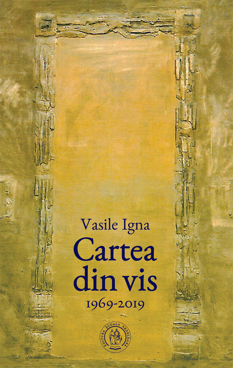 Cartea din vis - 1969-2019 | Vasile Igna