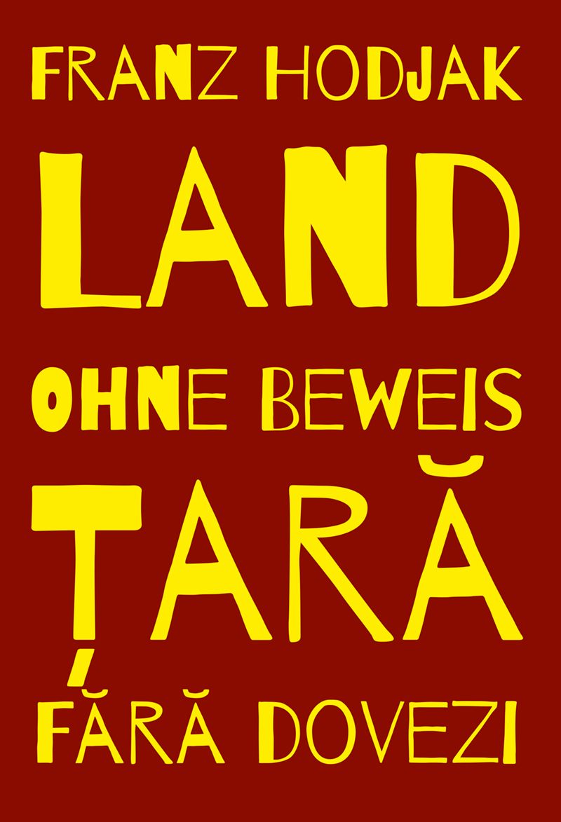 Land. Ohne Beweis - Tara. Fara dovezi | Franz Hodjak