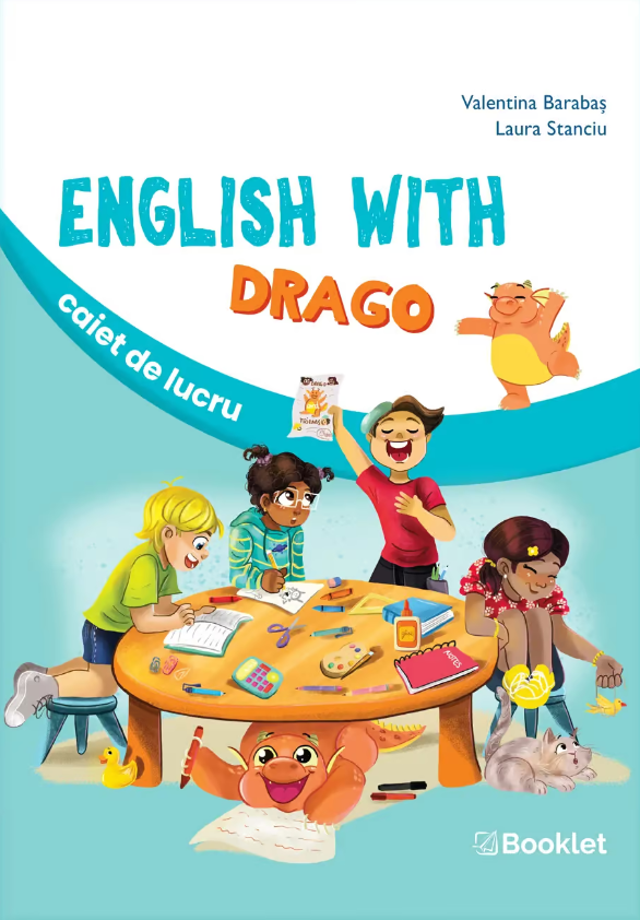 English with Drago. Caiet de lucru | Valentina Barabas, Laura Stanciu