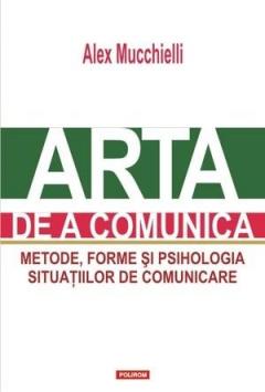 Arta de a comunica | Alex Mucchielli