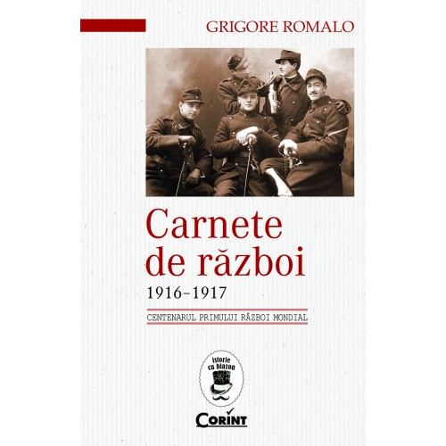 Carnete de razboi 1916-1917 | Grigore Romalo carturesti.ro