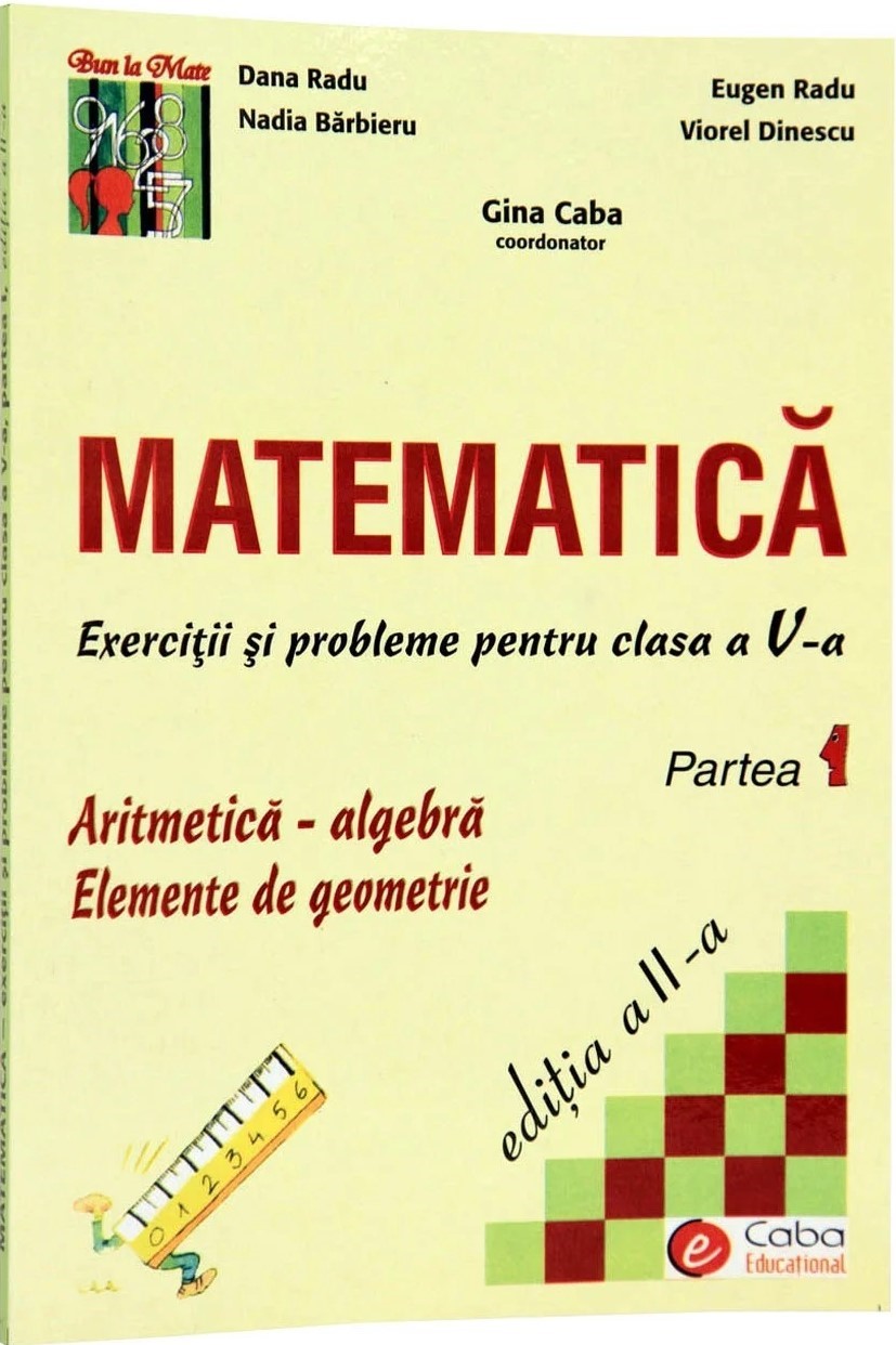 Matematica - exercitii si probleme pentru clasa a V-a. Partea I |