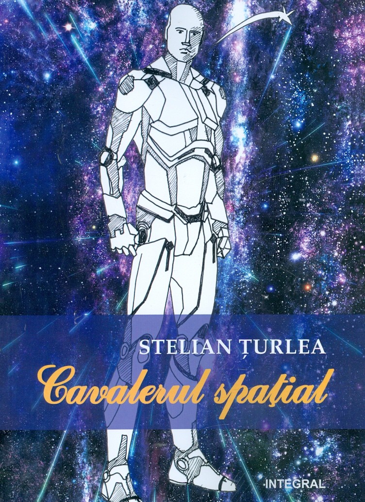 Cavalerul spatial | Stelian Turlea carturesti.ro imagine 2022