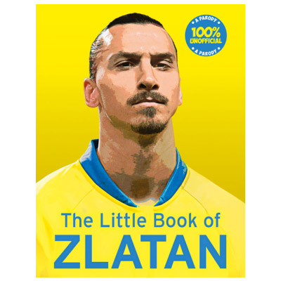 The Little Book of Zlatan | Malcolm Olivers