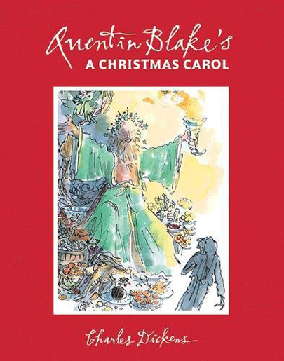Quentin Blake\'s A Christmas Carol | Charles Dickens