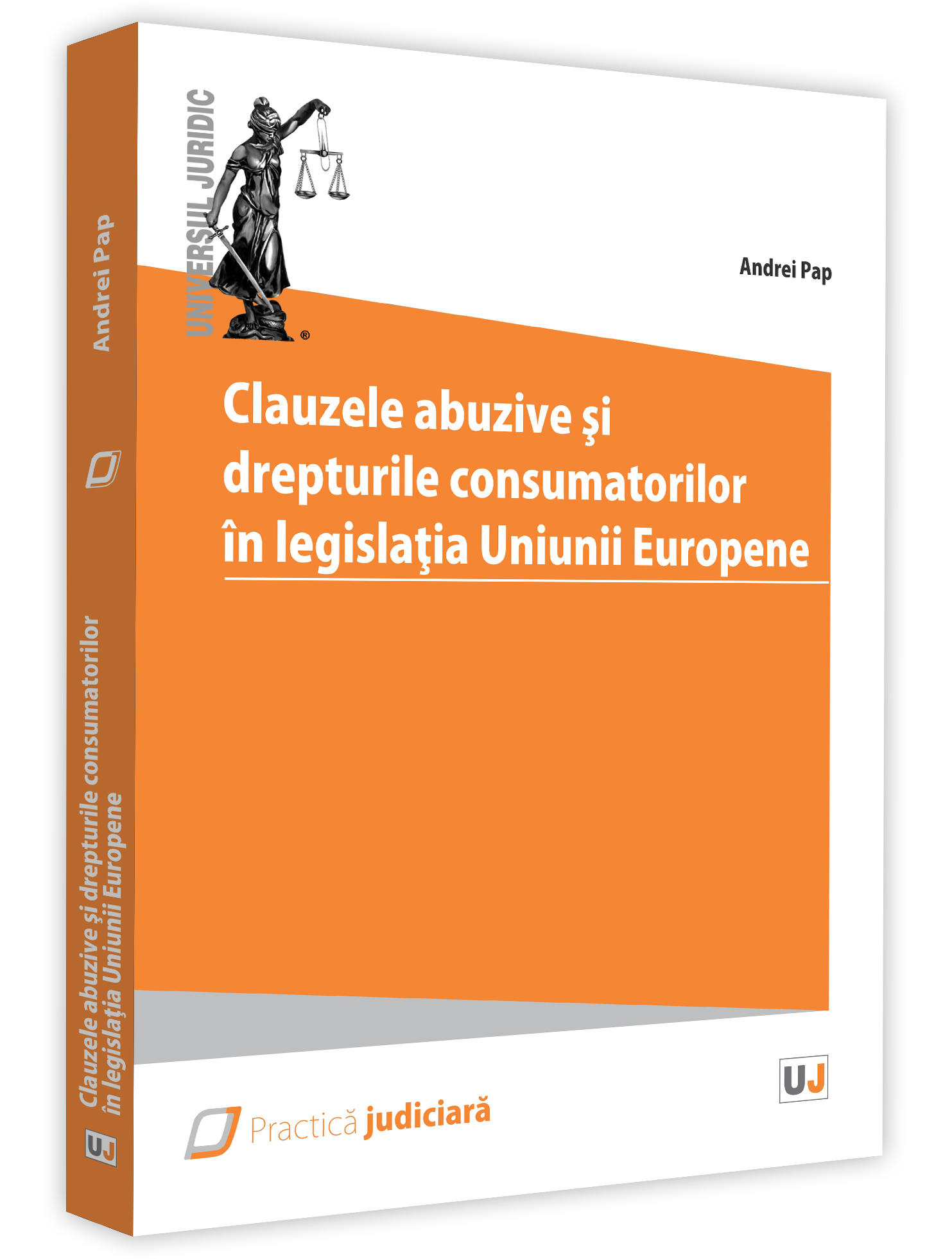 Clauzele abuzive si drepturile consumatorilor in legislatia Uniunii Europene | Andrei Pap carturesti.ro