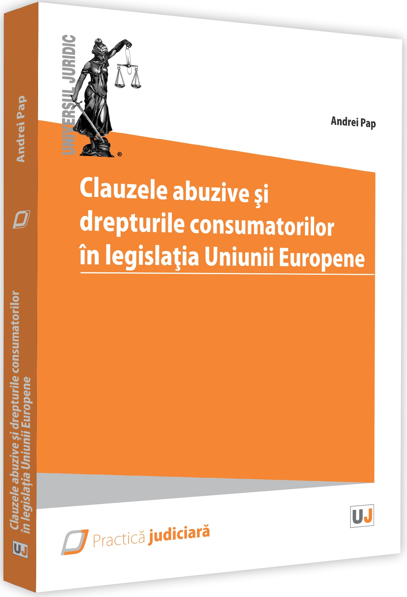 PDF Clauzele abuzive si drepturile consumatorilor in legislatia Uniunii Europene | Andrei Pap carturesti.ro Carte