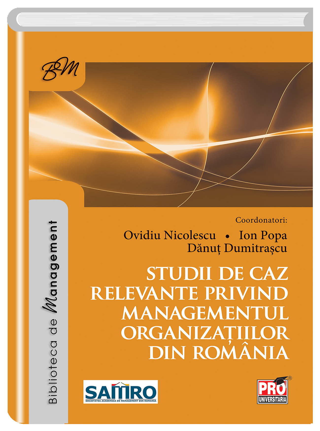 Studii de caz relevante privind managementul organizatiilor din Romania | Ovidiu Nicolescu, Ion Popa, Danut Dumitrascu