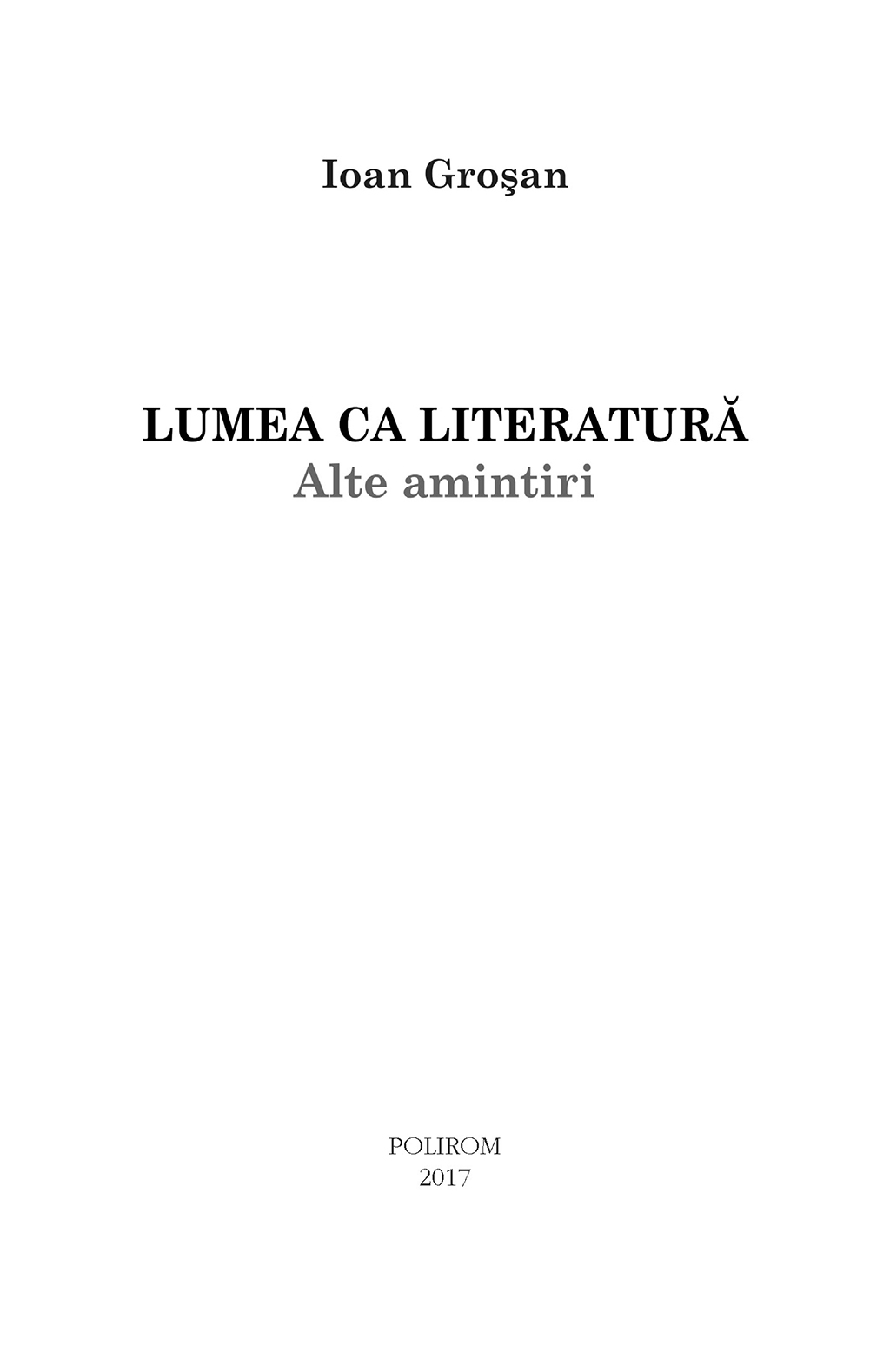 Lumea ca literatura. Alte amintiri | Ioan Grosan - 5 | YEO