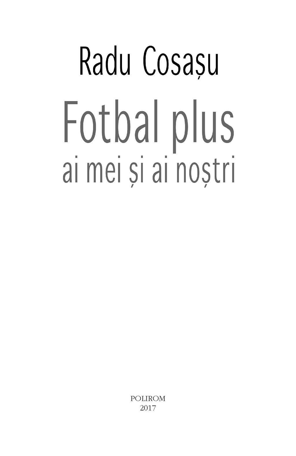 Fotbal plus ai mei si ai nostri | Radu Cosasu - 4 | YEO