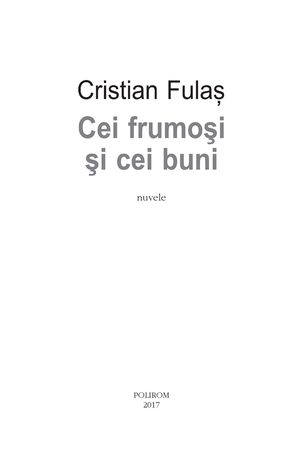 Cei frumosi si cei buni | Cristian Fulas - 3
