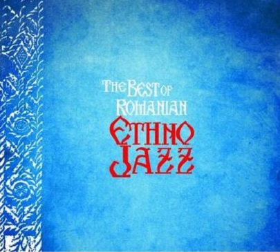 The best of Romanian ethno jazz |