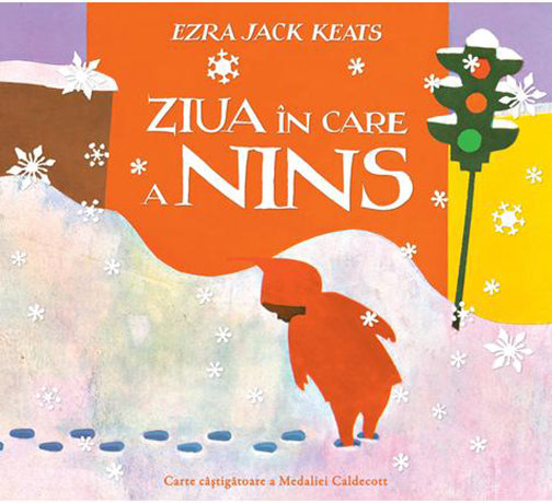 Ziua in care a nins | Ezra Jack Keats