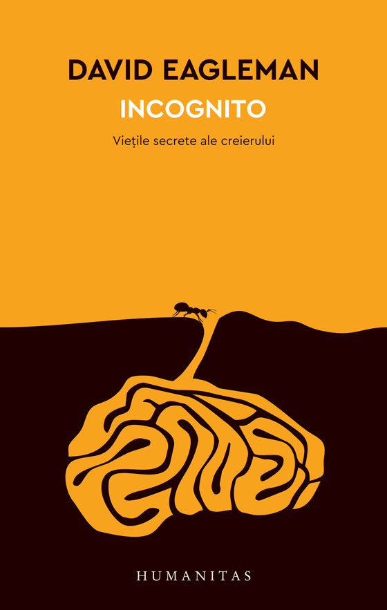 Incognito. Vietile secrete ale creierului | David Eagleman carturesti.ro Carte