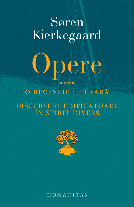 Opere IV.o recenzie literara.discursuri edificatoare in spirit divers | Soren Kierkegaard carturesti.ro