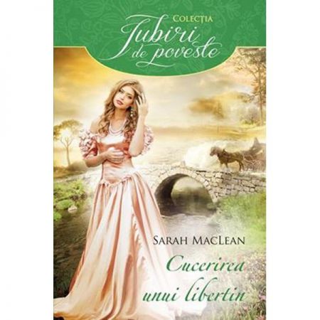 Cucerirea unui Libertin | Sarah Maclean