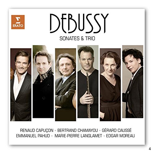 Debussy: Sonatas and Trio | Bertrand Chamayou, Renaud Capucon, Emmanuel Pahud, Edgar Moreau