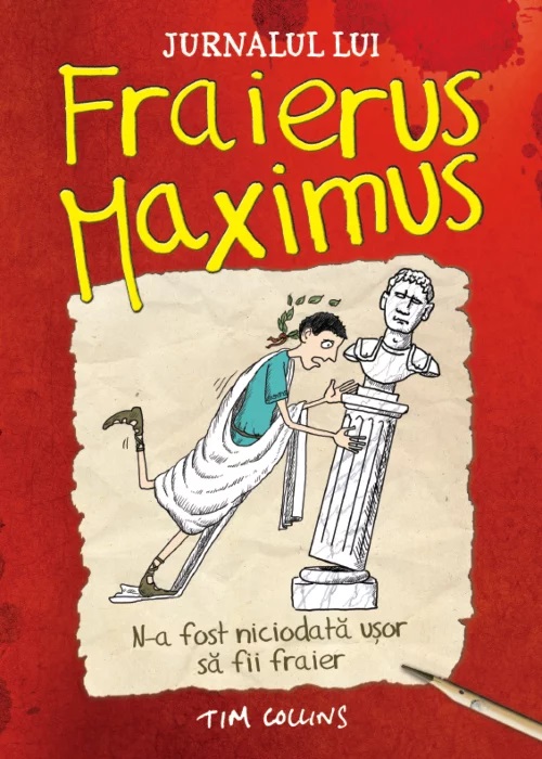 Jurnalul lui Fraierus Maximus | Tom Collins