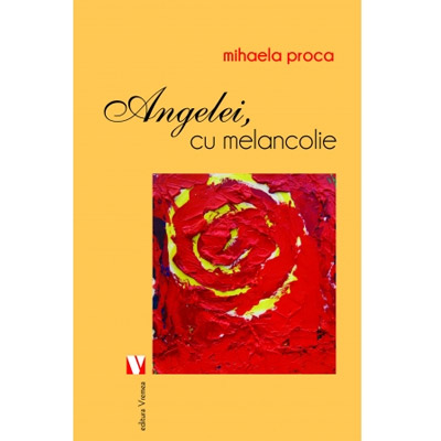 Angelei, cu melancolie | Mihaela Proca