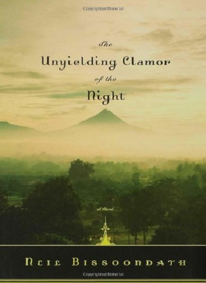 The Unyielding Clamor of the Night | Neil Bissoondath