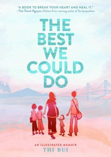 The Best We Could Do - An Illustrated Memoir | Thi Bui