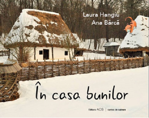 In casa bunilor | Laura Hangiu, Ana Barca ACS Carte
