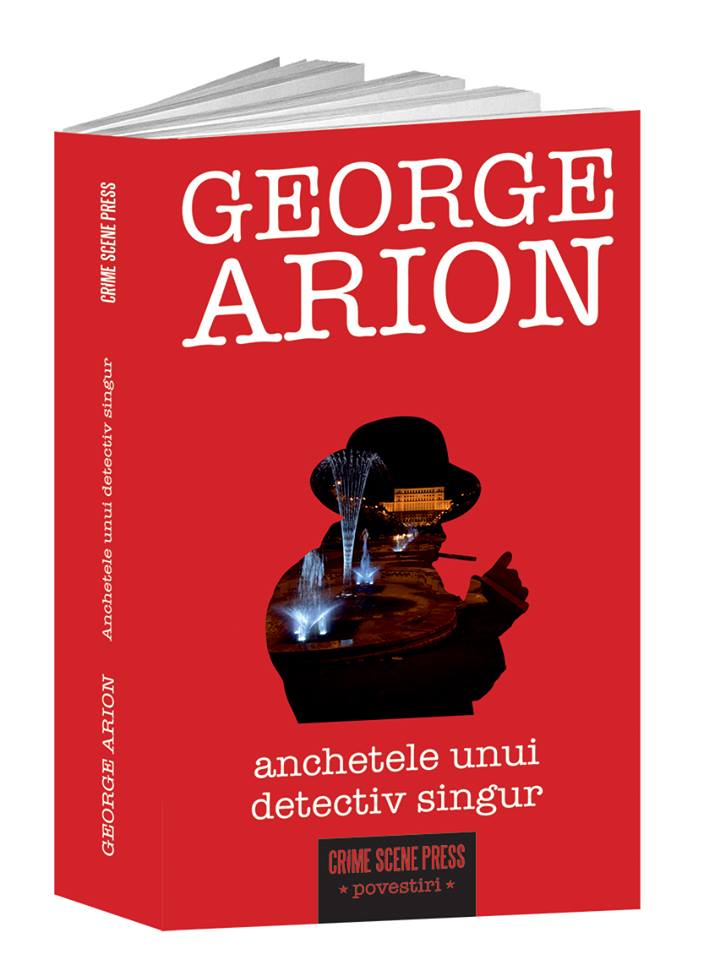 Anchetele unui detectiv singur | George Arion